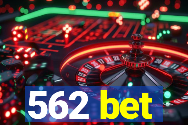 562 bet