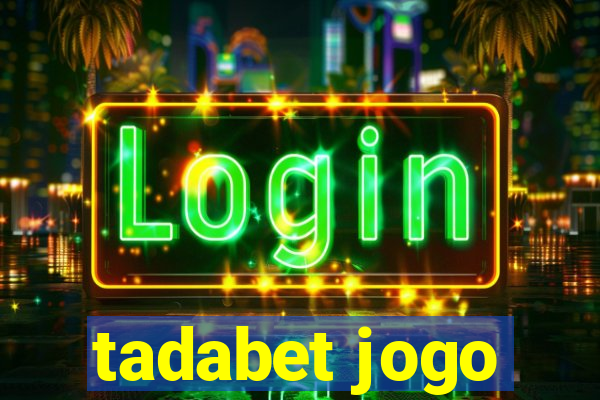 tadabet jogo