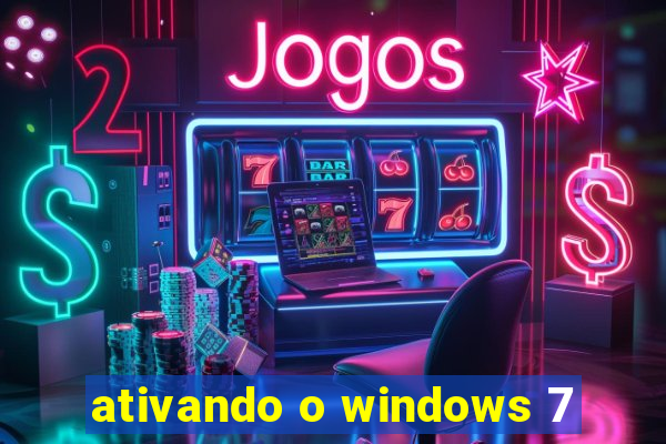 ativando o windows 7