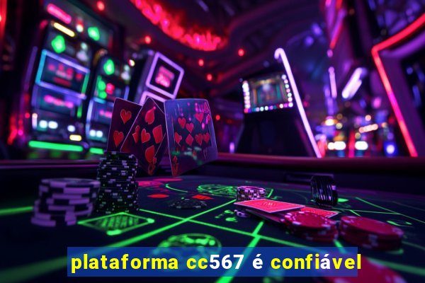 plataforma cc567 é confiável