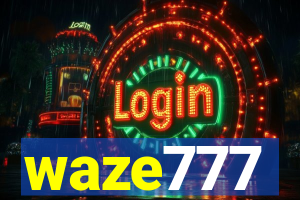 waze777