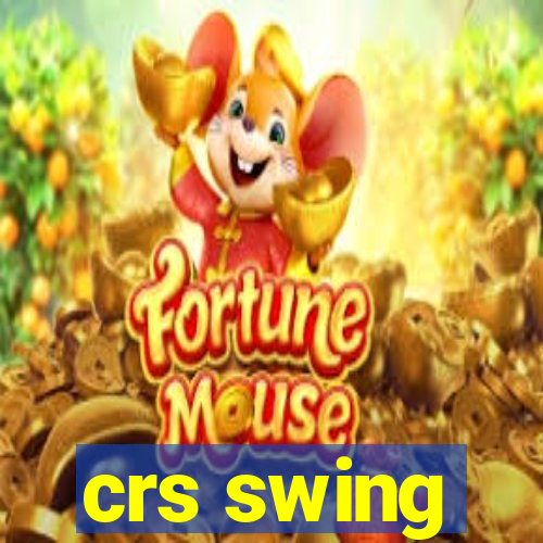 crs swing