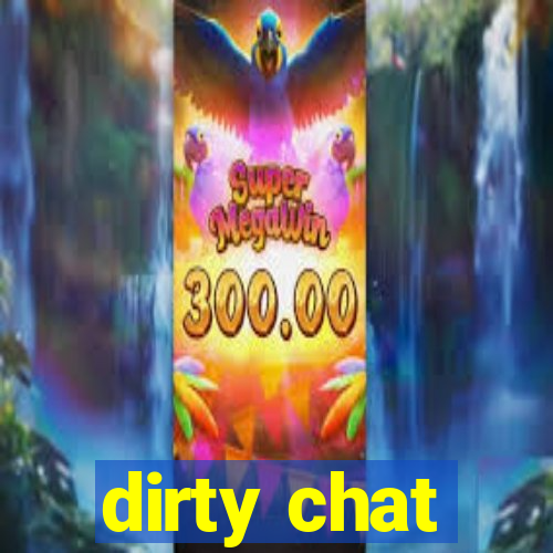 dirty chat