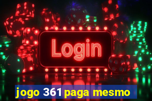 jogo 361 paga mesmo