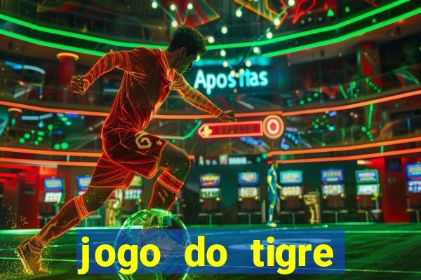 jogo do tigre deposito minimo 1 real