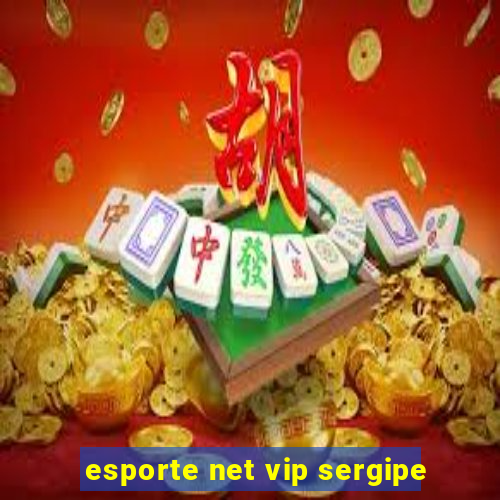 esporte net vip sergipe