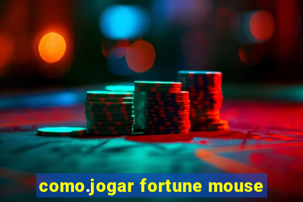 como.jogar fortune mouse