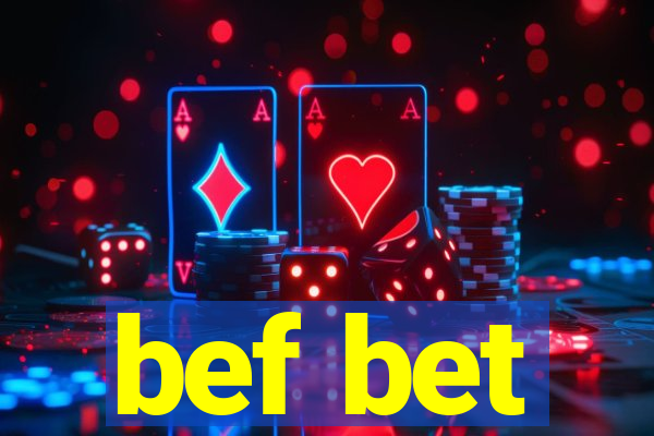 bef bet