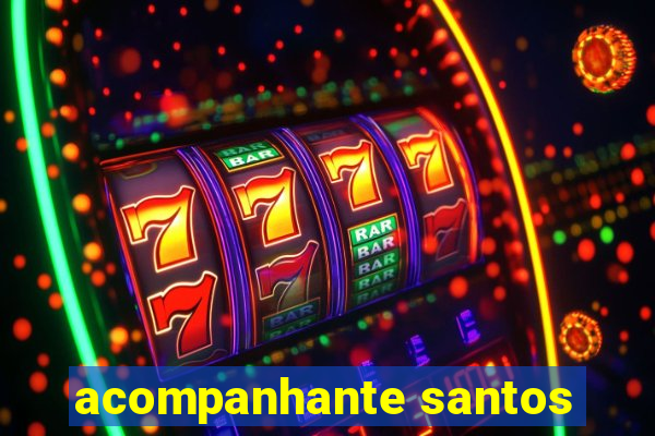 acompanhante santos