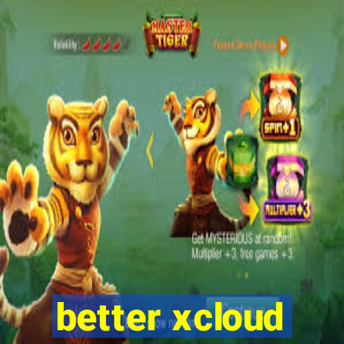 better xcloud