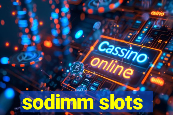 sodimm slots