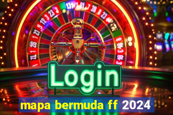 mapa bermuda ff 2024