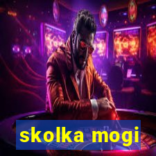 skolka mogi