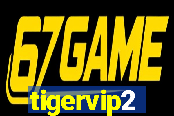 tigervip2