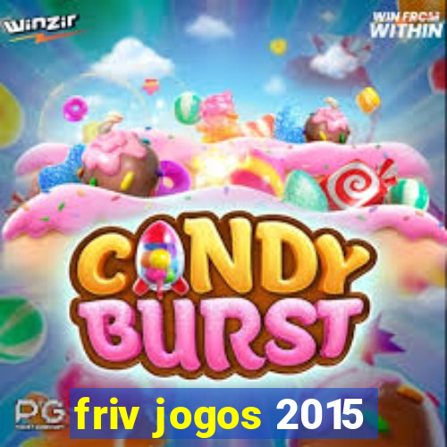 friv jogos 2015