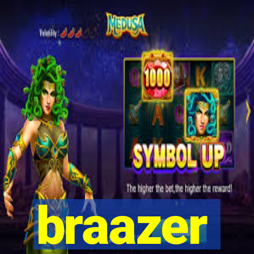 braazer