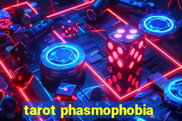 tarot phasmophobia