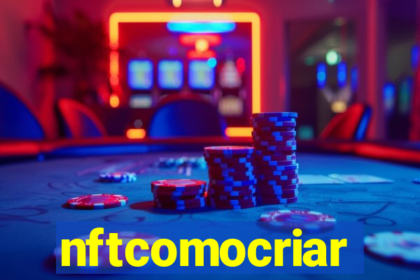 nftcomocriar