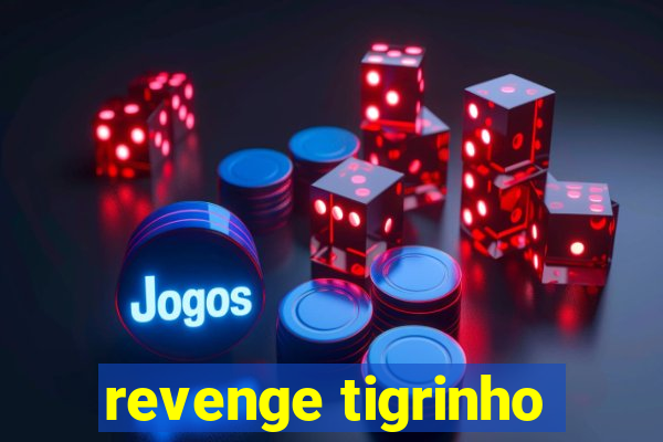 revenge tigrinho