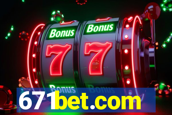 671bet.com