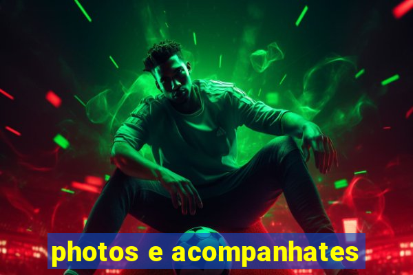 photos e acompanhates