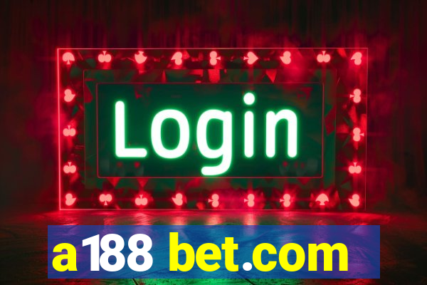 a188 bet.com