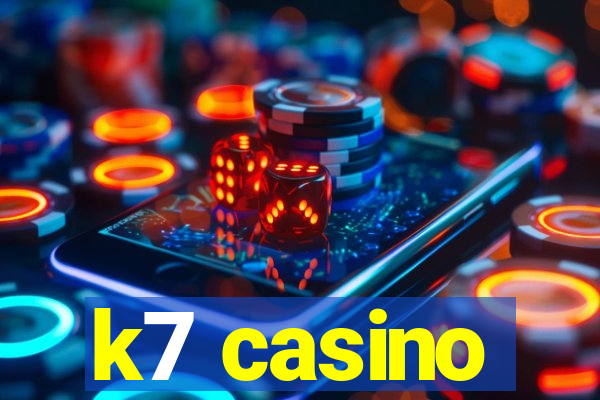 k7 casino