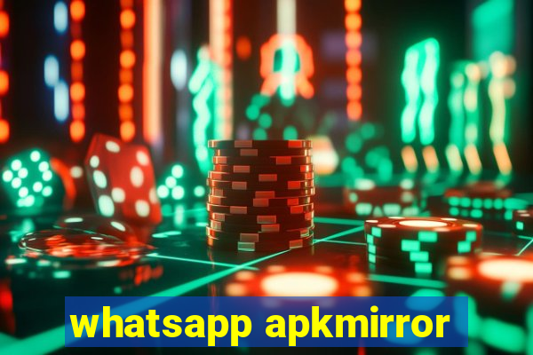 whatsapp apkmirror