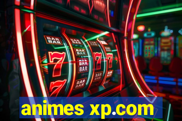 animes xp.com