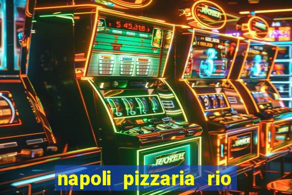 napoli pizzaria rio das pedras