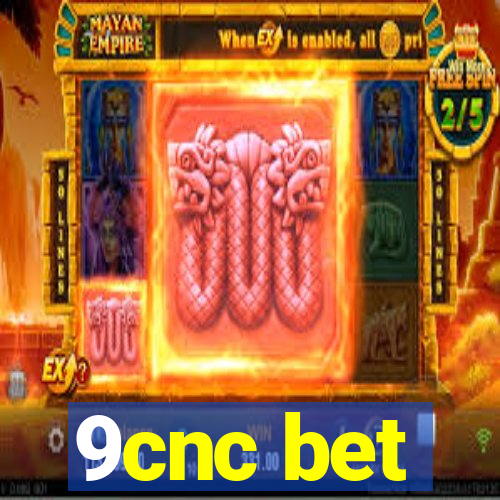 9cnc bet