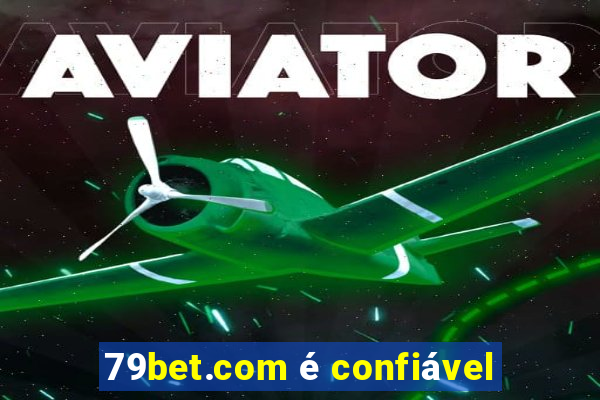 79bet.com é confiável