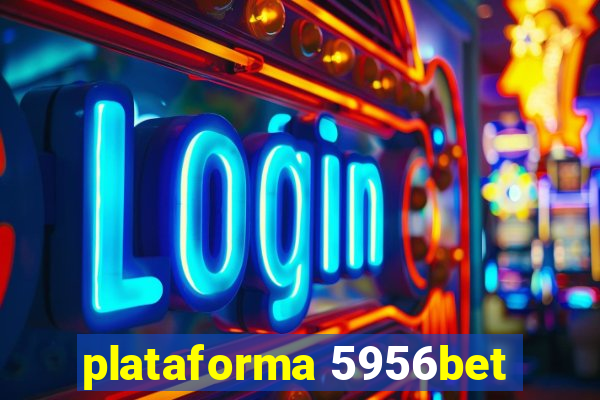 plataforma 5956bet