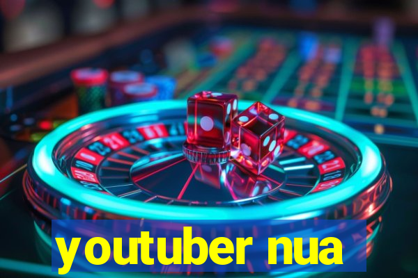 youtuber nua