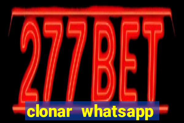 clonar whatsapp pelo email