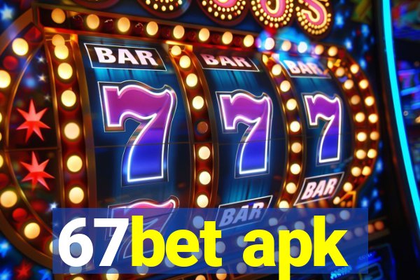 67bet apk