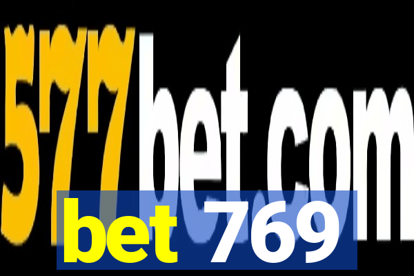 bet 769