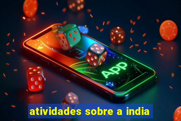 atividades sobre a india