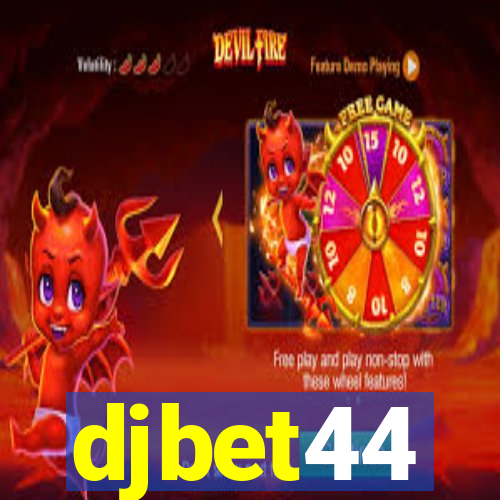 djbet44