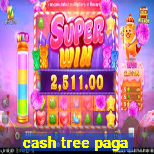 cash tree paga