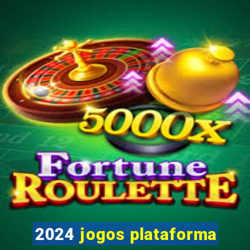 2024 jogos plataforma