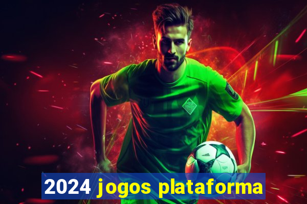 2024 jogos plataforma