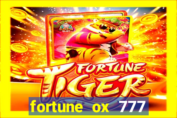 fortune ox 777 fortuna 77