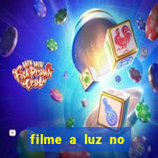 filme a luz no fim do mundo completo dublado