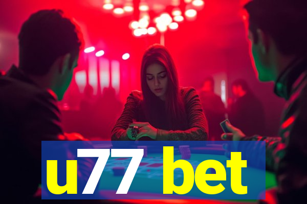 u77 bet