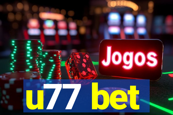 u77 bet