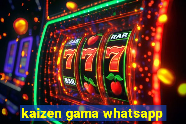 kaizen gama whatsapp