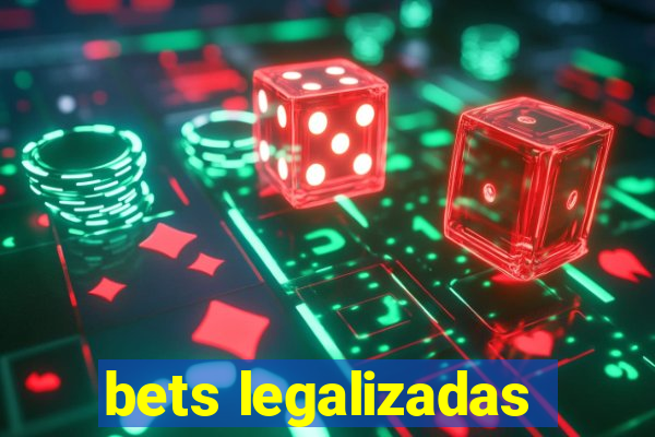 bets legalizadas