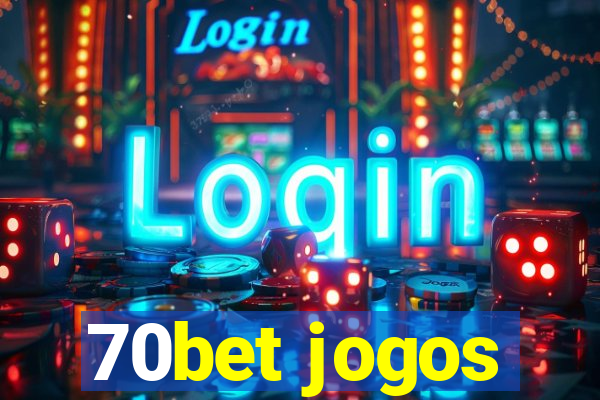 70bet jogos