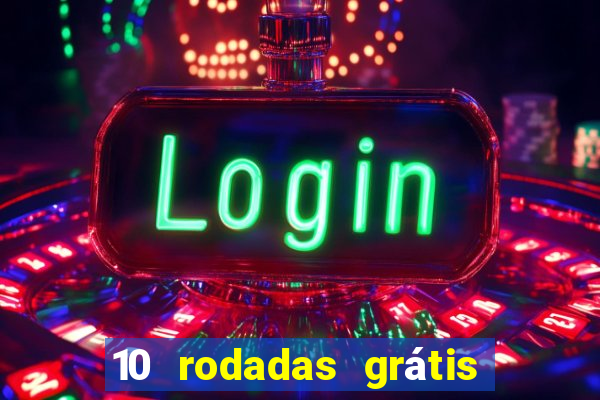 10 rodadas grátis fortune tiger